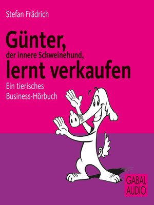 cover image of Günter, der innere Schweinehund, lernt verkaufen